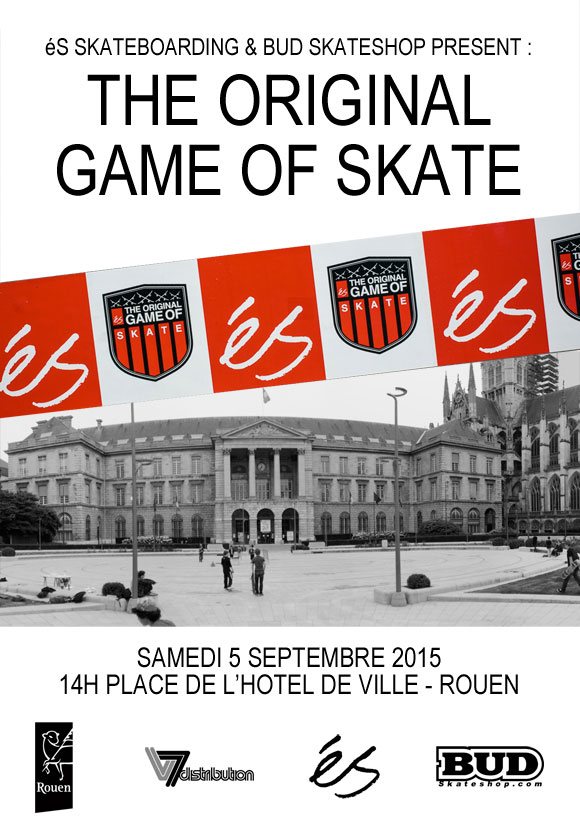 éS Skateboarding Original Game Of SKATE place de l'Hôtel De Ville Rouen samedi 5 septembre 2015 