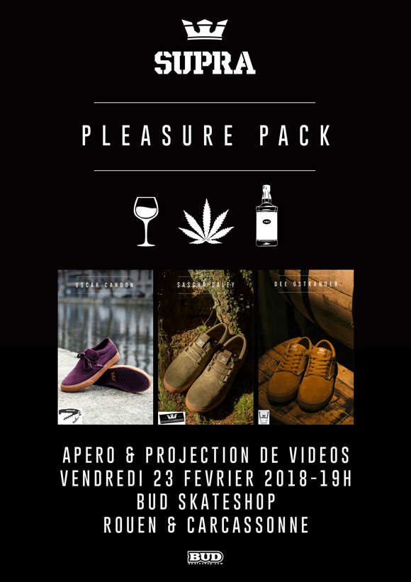 SUPRA FOOTWEAR Pleasure Pack apéro et vidéos BUD SKATESHOP Rouen et Carcassonne vendredi 23 février 2018 19H