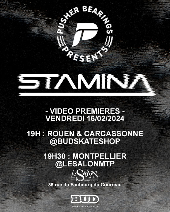 PUSHER BEARINGS avant-première vidéo Stamina Rouen, Montpellier & Carcassonne vendredi 16 février 2024