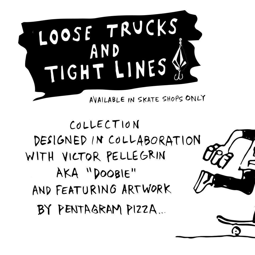 VOLCOM Loose Trucks Tight Lines