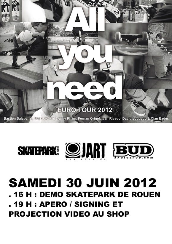 JART skateboards démo et avant-première vidéo All You Need Rouen samedi 30 juin 2012