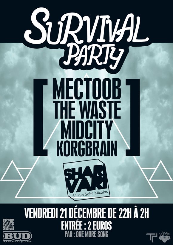 One More Song présente Survival Party soirée électro, dubstep, house, avec Mectoob, The Waste, Mid City et Korgbrain au Shari Vari à Rouen le vendredi 21 décembre 2012