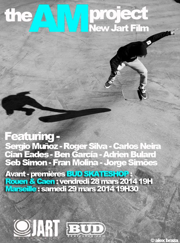 JART skateboards The Am Project avant-premières Rouen Caen Marseille
