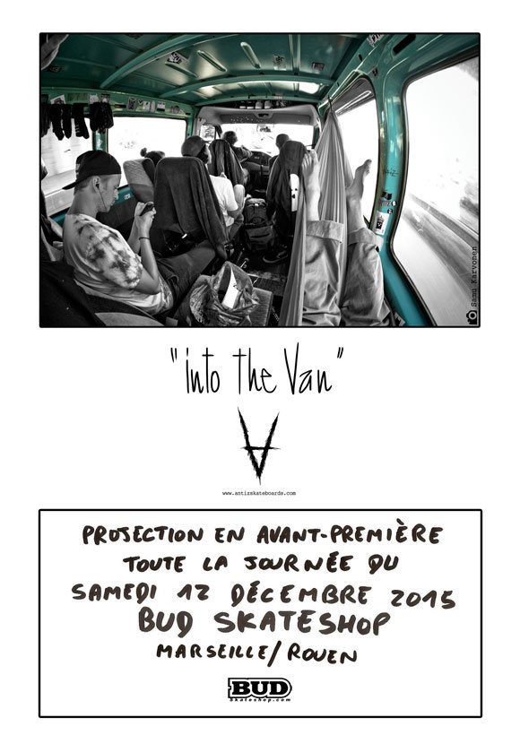 ANTIZ skateboards avant-première vidéo Into The Van Marseille Rouen samedi 12 décembre 2015