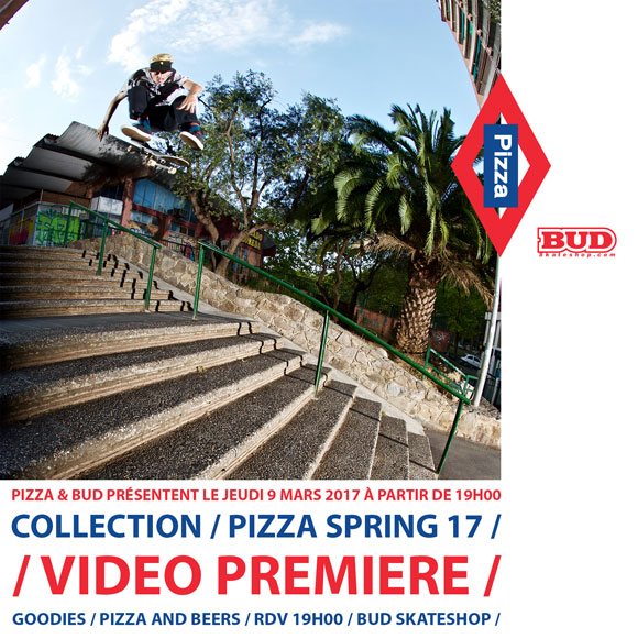 PIZZA SKATEBOARDS video premiere BUD SKATESHOP Rouen jeudi 9 mars 2017 19H